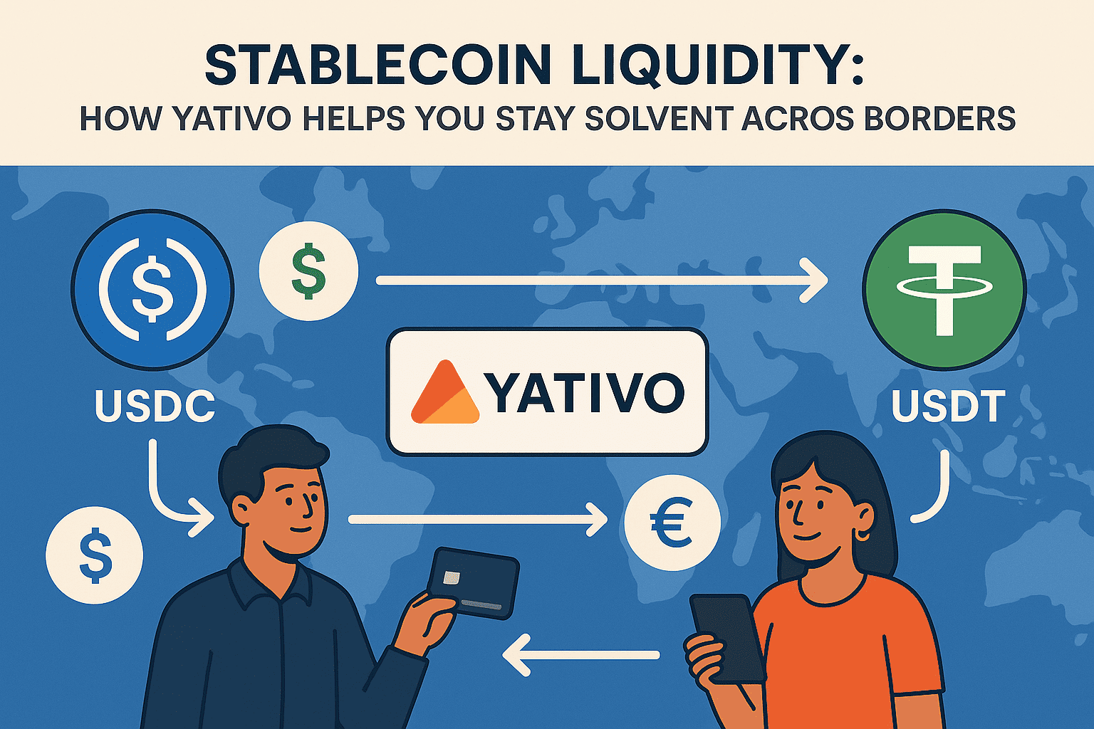 Stablecoin Liquidity: How Yativo Helps You Stay Solvent Across Borders
